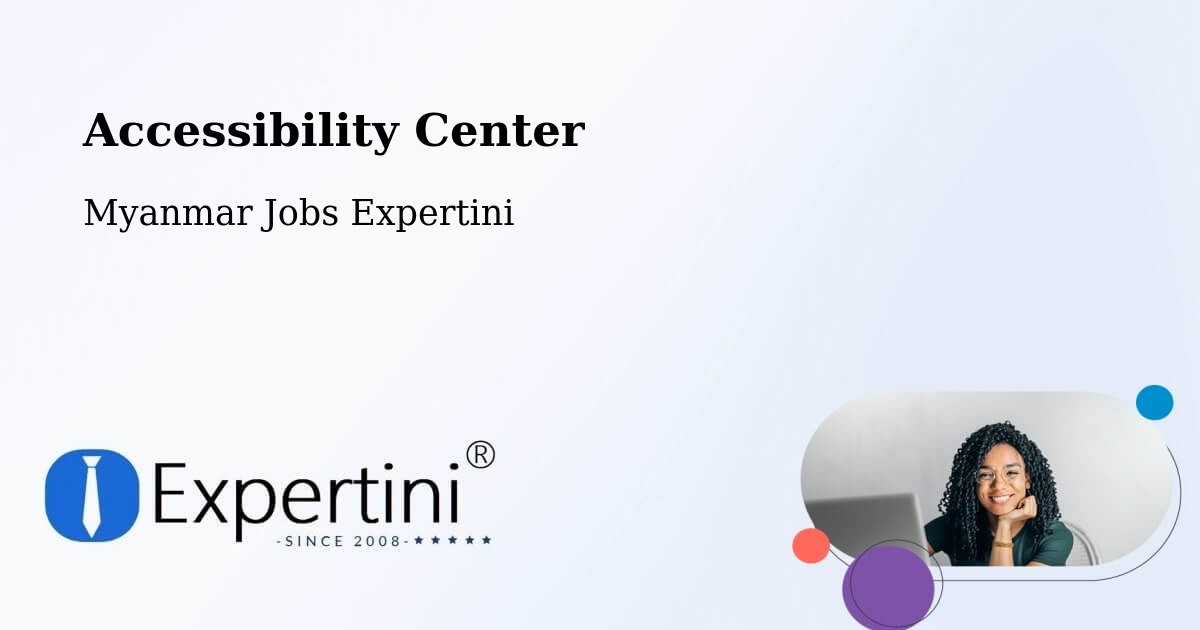Accessibility Statement – Myanmar - Myanmar Jobs Expertini