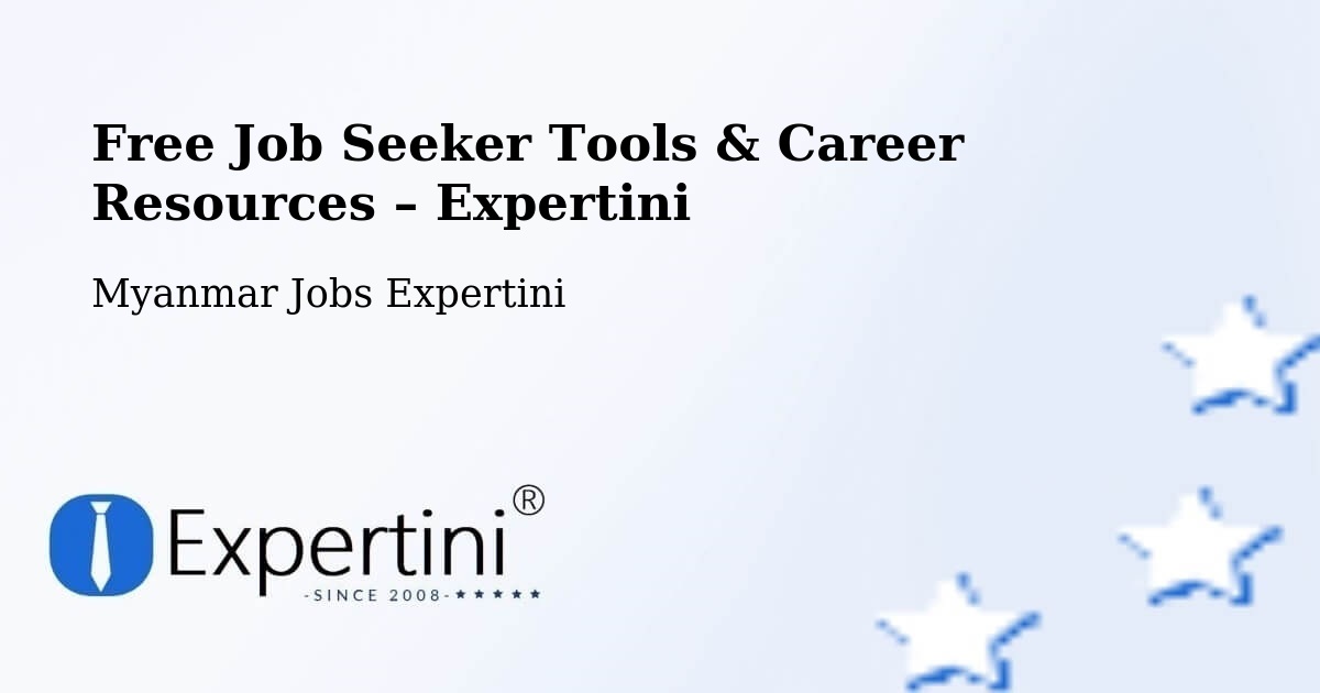 Free Job Seeker Tools & Career Resources – Myanmar - Myanmar Jobs Expertini