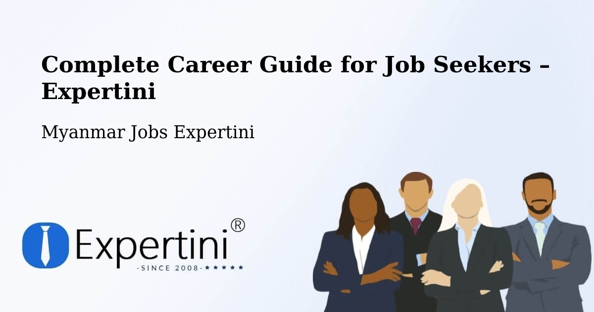 Career Guide for Job Seekers – Myanmar - Myanmar Jobs Expertini