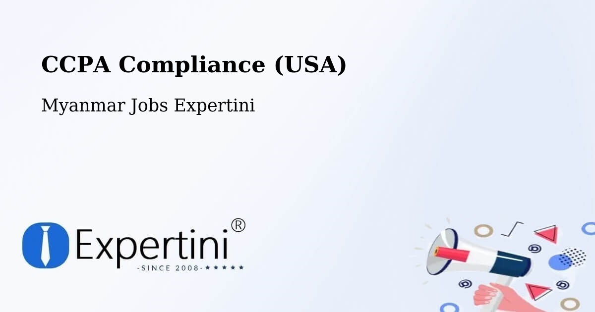 CCPA Privacy Rights & Compliance Notice – Myanmar - Myanmar Jobs Expertini
