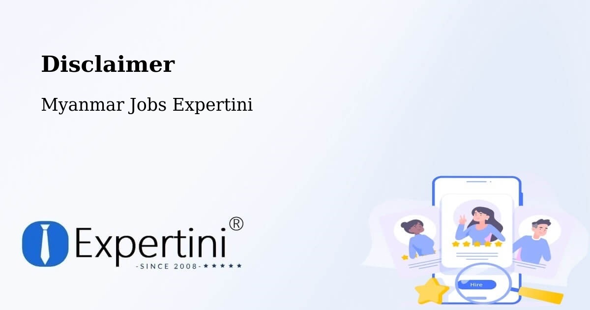 Disclaimer – Myanmar - Myanmar Jobs Expertini