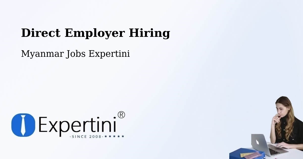 Direct Employer Hiring - Myanmar Jobs Expertini