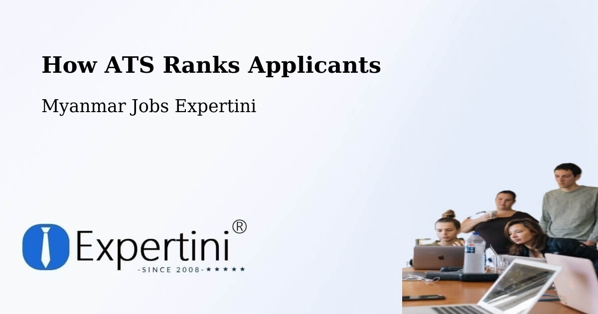 How ATS Ranks Applicants - Myanmar Jobs Expertini