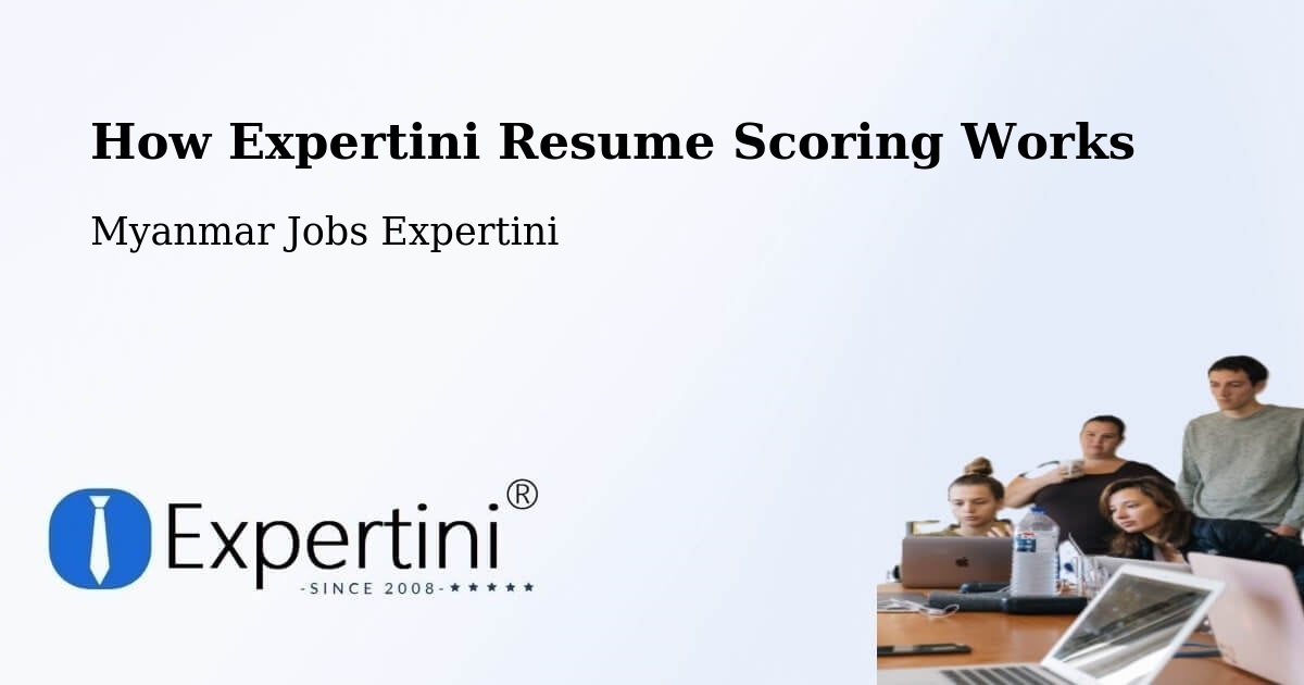 How Expertini Resume Scoring Works - Myanmar Jobs Expertini