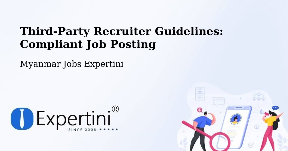 Third-Party Recruiter Guidelines: Compliant Job Posting - Myanmar Jobs Expertini