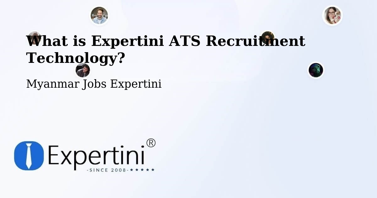 What is Expertini ATS Recruitment Technology? - Myanmar Jobs Expertini