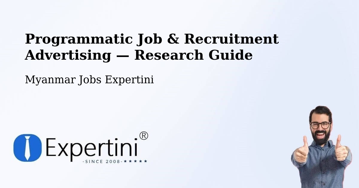 Programmatic Job & Recruitment Advertising — Research Guide – Myanmar