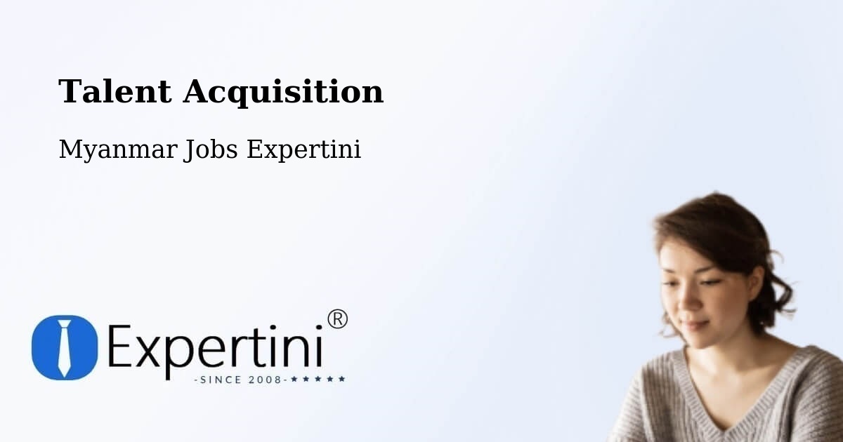 Post Jobs & Find Candidates in Myanmar – Talent Acquisition Solutions - Myanmar Jobs Expertini